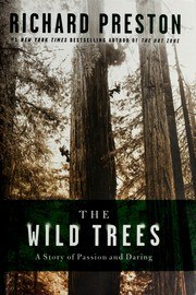 The Wild Trees: A Story of Passion and Daring cover