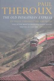 The Old Patagonian Express: By Train Through the Americas cover