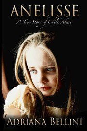 Anelisse: A True Story of Child Abuse cover