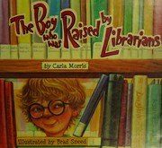 The Boy Who Was Raised by Librarians cover