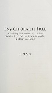 Psychopath Free: Recovering from Emotionally Abusive Relationships With Narcissists, Sociopaths, & Other Toxic People cover