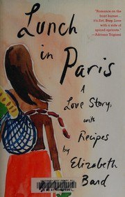 Lunch in Paris: A Love Story, with Recipes cover