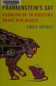 Frankenstein's Cat: Cuddling Up to Biotech's Brave New Beasts cover