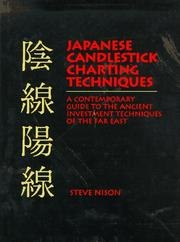 Japanese Candlestick Charting Techniques: A Contemporary Guide to the Ancient Investment Techniques of the Far East cover