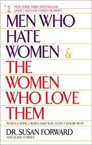 Men Who Hate Women and the Women Who Love Them: When Loving Hurts and You Don't Know Why cover