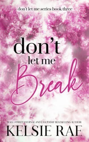 Don't Let Me Break: Slow-Burn Grumpy Sunshine Hockey Romance cover