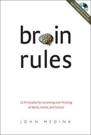 Brain Rules: 12 Principles for Surviving and Thriving at Work, Home, and School cover