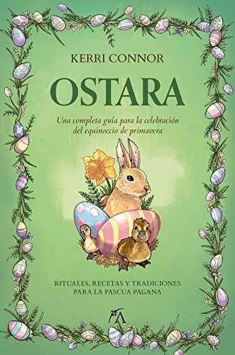 Ostara: Rituals, Recipes & Lore for the Spring Equinox cover