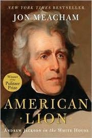 American Lion: Andrew Jackson in the White House cover
